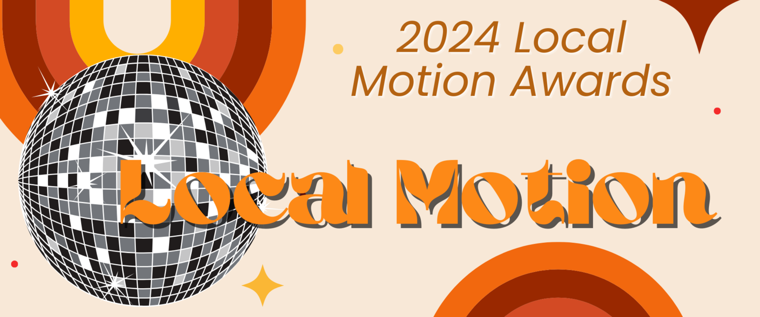 2024 Local Motion Awards